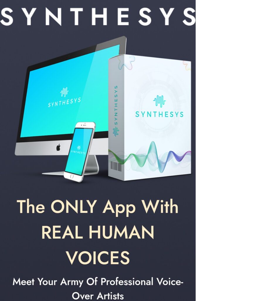 Synthesys – First-ever software that generates REAL HUMAN voice-overs!