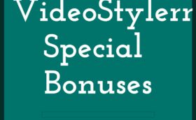 VideoStylerr Special Bonuses here
