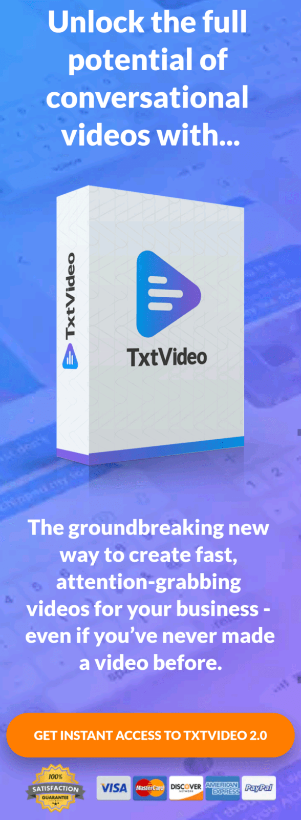 TxtVideo 2.0 : Want to create videos that drive massive levels of traffic, engagement, and sales? THIS WORLD-FIRST SOFTWARE TAPS RIGHT INTO HUMAN EMOTIONS AND INTRIGUE-GRABBING ATTENTION LIKE NOTHING YOU’VE EVER SEEN BEFORE Want to create videos that drive massive levels of traffic, engagement, and sales? TxtVideo's breakthrough technology solves the biggest problem with creating videos today GET INSTANT ACCESS TO TXTVIDEO 2.0 Explode your audience engagement with exciting SMS-style videos that are so intriguing people can’t look away