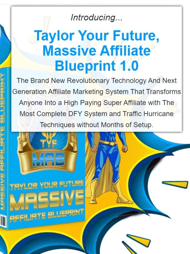Taylor Your Future: Massive Affiliate Blueprint 1.0 Review And Bonuses