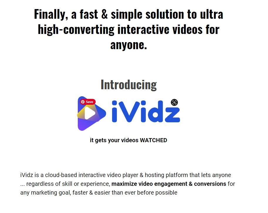 iVidz Review: Finally, a fast & simple solution to ultra high-converting interactive videos for anyone.