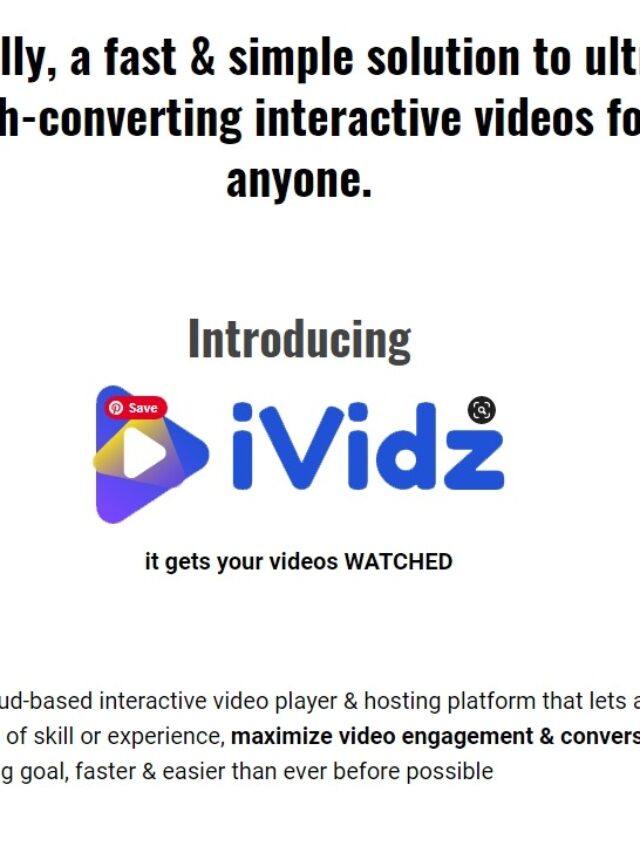 IVIDZ REVIEW: FINALLY, A FAST & SIMPLE SOLUTION TO ULTRA HIGH-CONVERTING INTERACTIVE VIDEOS FOR ANYONE.