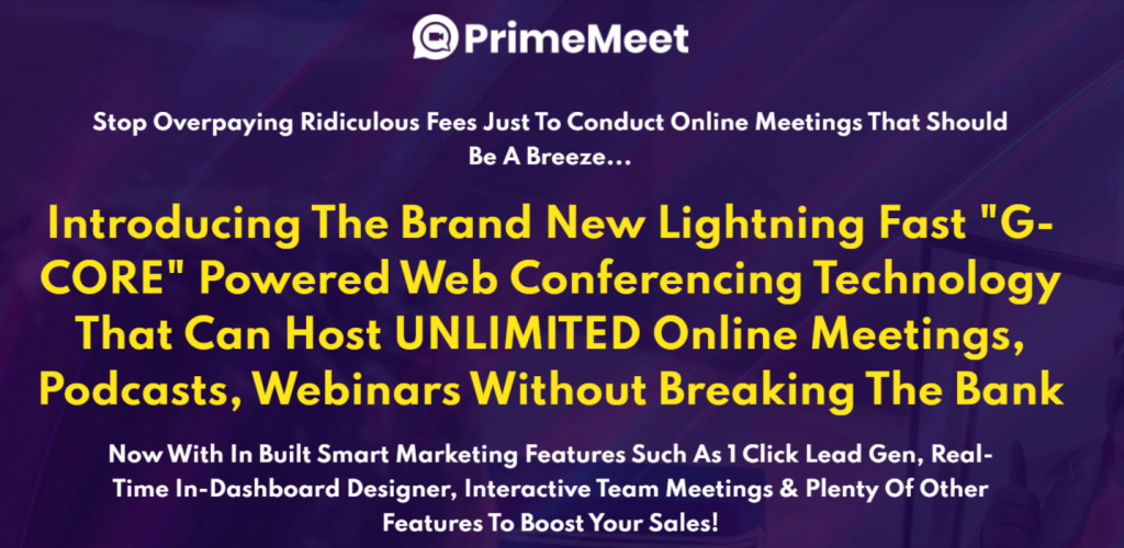 PrimeMeet Introducing The Brand New Lightning Fast "G-CORE" Powered Web Conferencing Technology That Can Host UNLIMITED Online Meetings, Podcasts, Webinars Without Breaking The Bank. #webinar #digitalmarketer #digitalmarketing #saleforce #podcast #webhosting