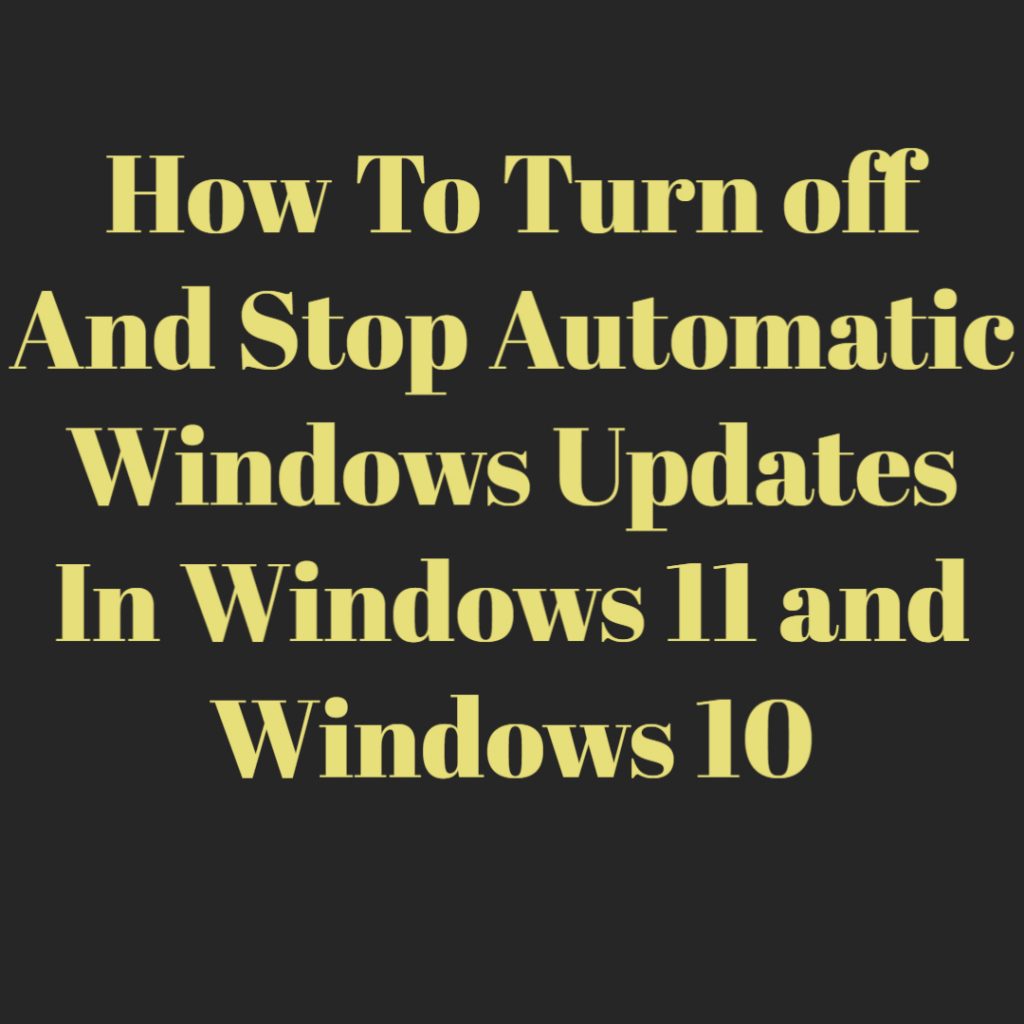 Black and White Simple Bold Message How To Turn off And Stop Automatic Windows Updates In Windows 11 and Windows 10