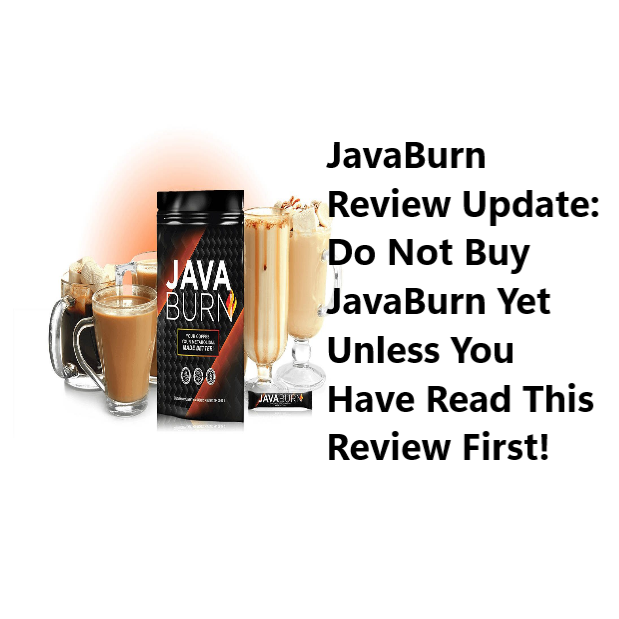 No.1 JavaBurn Review Update Do Not Buy JavaBurn Yet Unless You Have Read This Review First No.1 JavaBurn Review Update: Do Not Buy JavaBurn Yet Unless You Have Read This Review First!