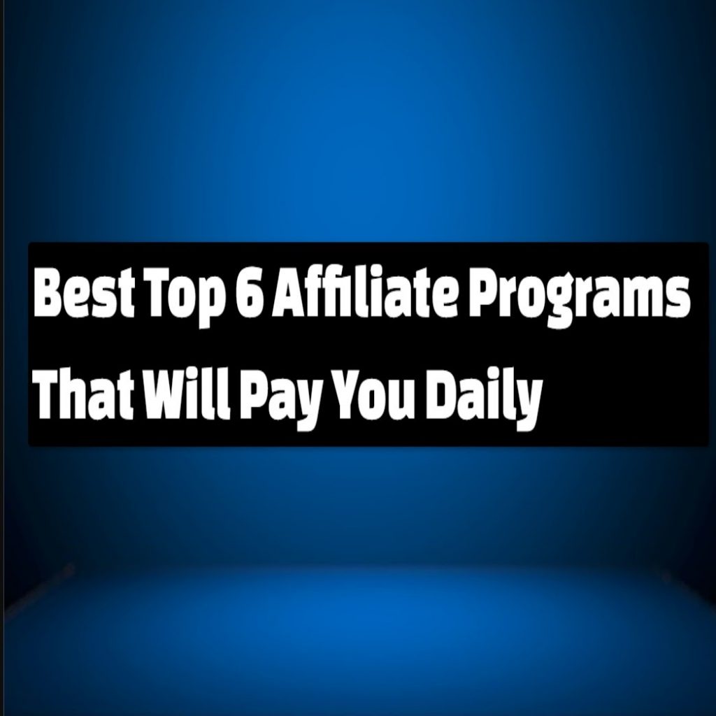 Best Top 6 Affiliate Programs That Will Pay You Daily Best Top 6 Affiliate Programs That Will Pay You Daily in 2023. #AffiliateMarketing #affiliateprogram