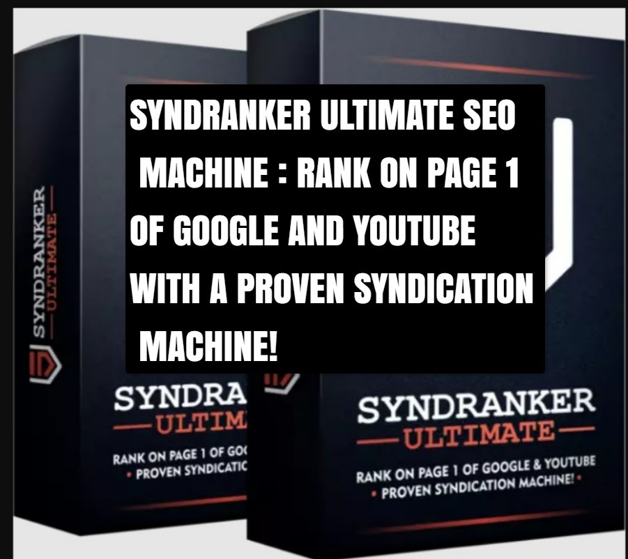 SYNDRANKER ULTIMATE SEO MACHINE RANK ON PAGE 1 OF GOOGLE AND YOUTUBE WITH A PROVEN SYNDICATION MACHINE Syndranker Ultimate Seo Machine : Rank on Page 1 Of Google and YouTube With a Proven Syndication Machine! #blogger #contentmarketing #content #contentwriter #DigitalMarketing #video #youtuber #seo #sem #searchenginemarketing #google