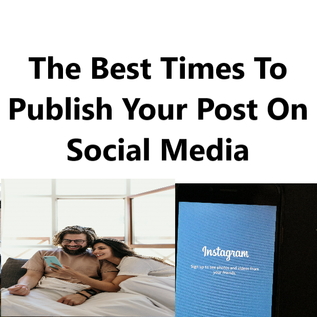 The Best Times To Publish Your Post On Social Media The Best Times To Publish Your Post On Social Media In 2022