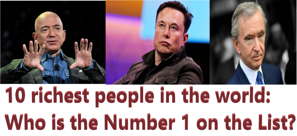 10 richest people in the world Who is the Number 1 on the List 10 richest people in the world: Who is the Number 1 on the List?
