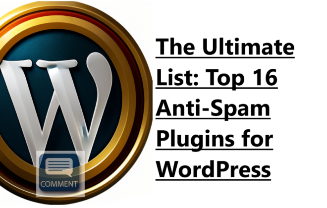 The Ultimate List Top 16 Anti Spam Plugins for WordPress The Ultimate List: Top 16 Anti-Spam Plugins for WordPress 2023