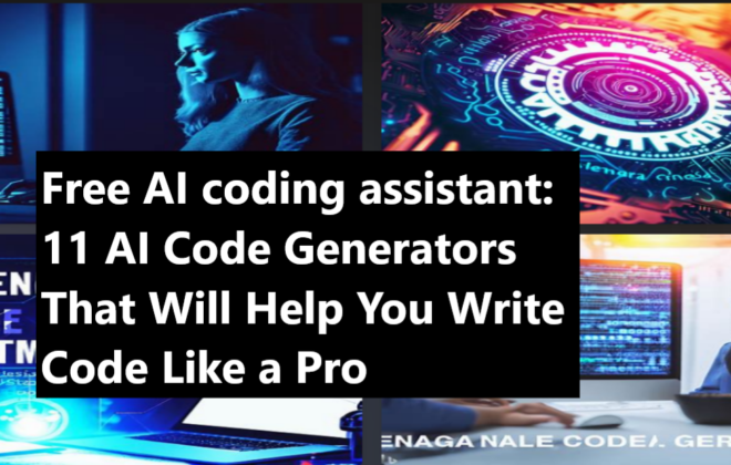 Free AI coding assistant 11 AI Code Generators That Will Help You Write Code Like a Pro Free AI coding assistant: 11 AI Code Generators That Will Help You Write Code Like a Pro