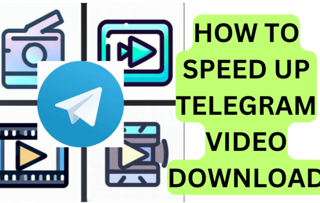 HOW TO SPEED UP TELEGRAM VIDEO DOWNLOAD Effortlessly Download Telegram Videos: Top Strategies to Speed Up Your Telegram Video Downloads on Mobile and Desktop