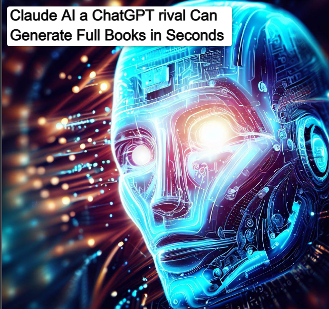 generate an AI Image Creator from Microsoft Bing Claude AI a ChatGPT rival Can Generate Full Books in Seconds