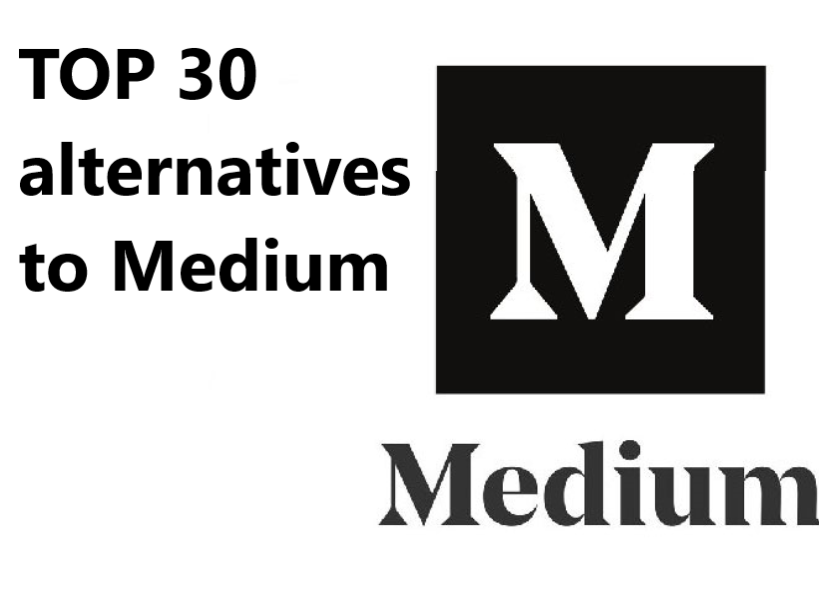 alternatives to Medium Best alternatives to Medium for Writers or Bloggers: 30 alternatives to Medium in 2023
