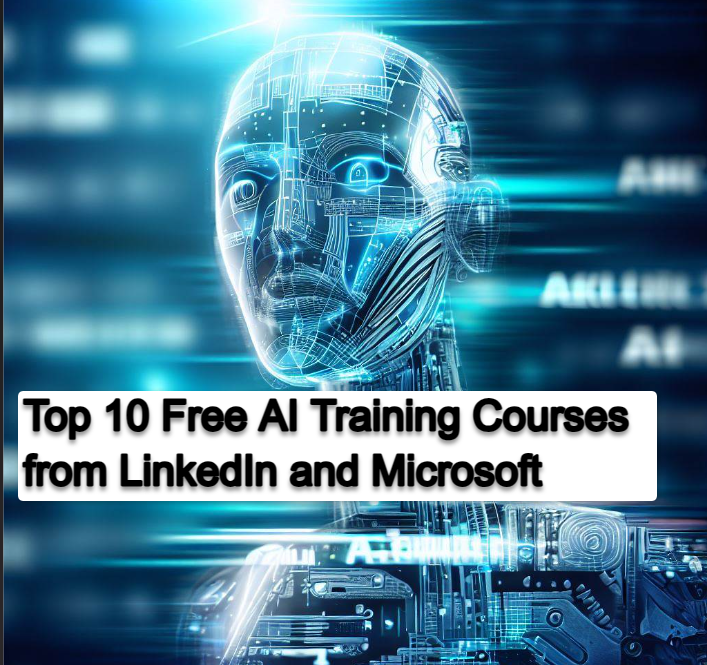 Top 10 Free AI Training Courses from LinkedIn and Microsoft Top 10 Free AI Training Courses from LinkedIn and Microsoft