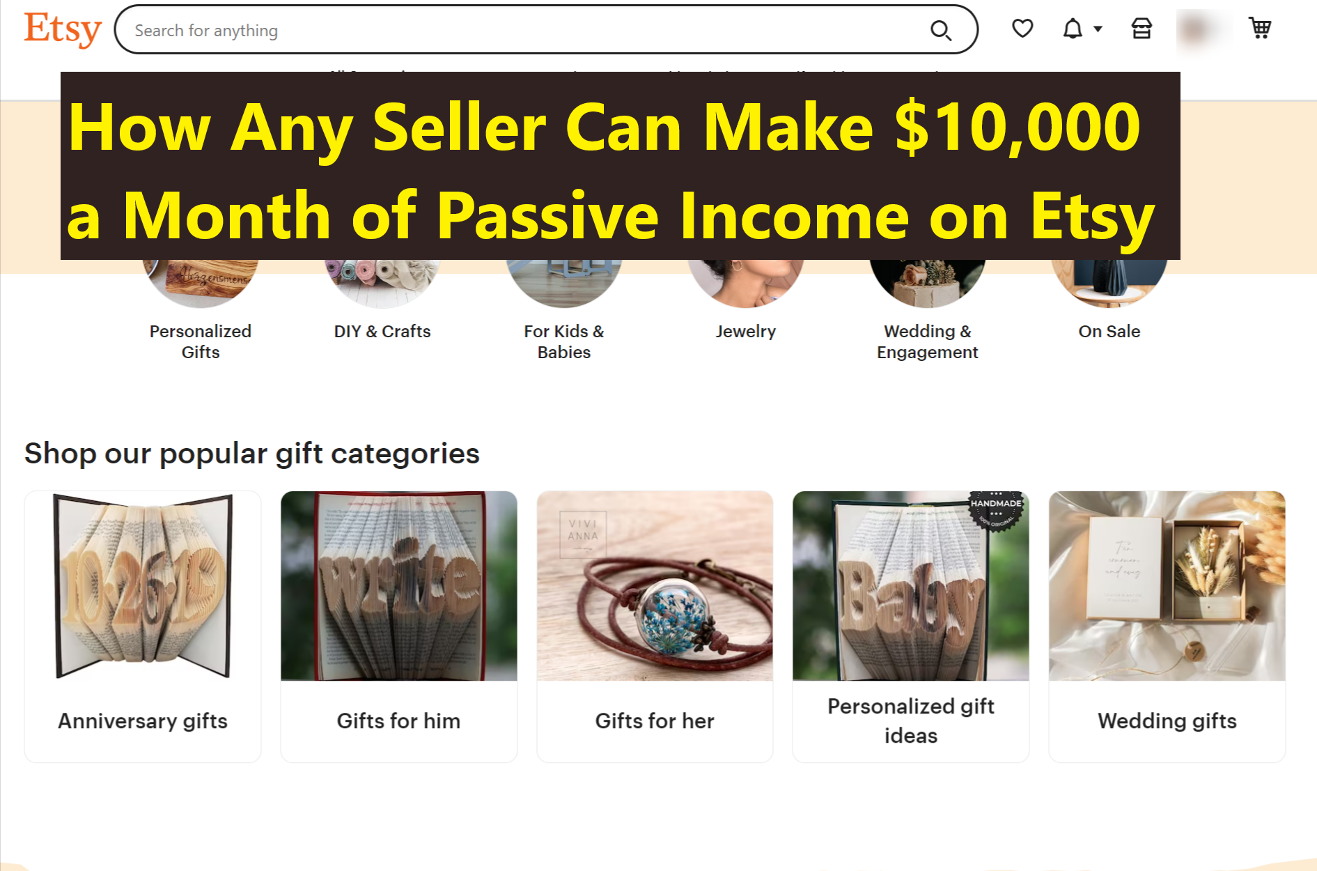 How Any Seller Can Make 10000 a Month of Passive Income on Etsy Etsy: How Any Seller Can Make $10,000 a Month of Passive Income on Etsy
