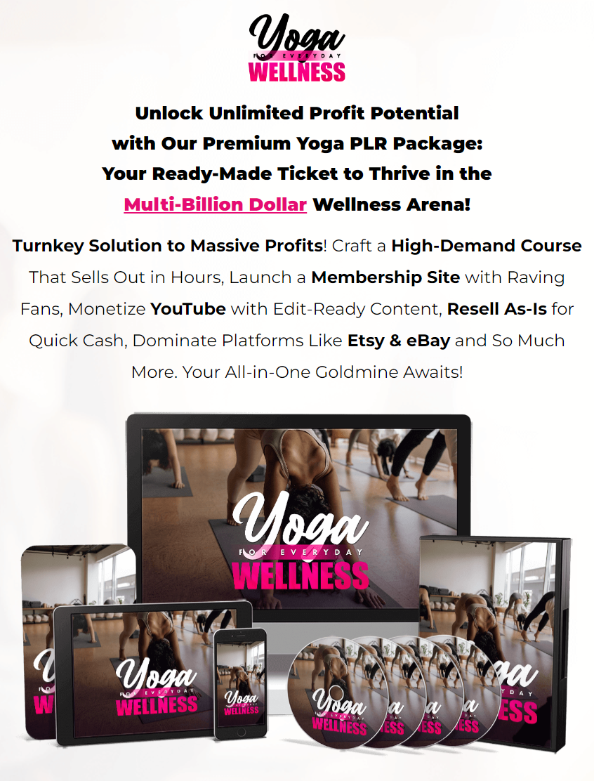 Yoga for Everyday Wellness Yoga for Everyday Wellness PLR Review - Tap into Limitless Earnings with This Exclusive Yoga PLR Package: Your Pre-Made Pass to Excel in the Lucrative Wellness Industry!