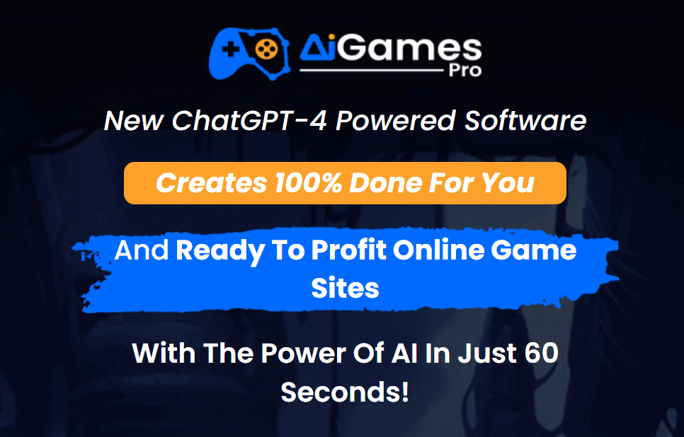 Aigamespro Live AIGames Pro Review: New ChatGPT-4 Powered Software Creates 100% Done For You And Ready To Profit Online Game Sites