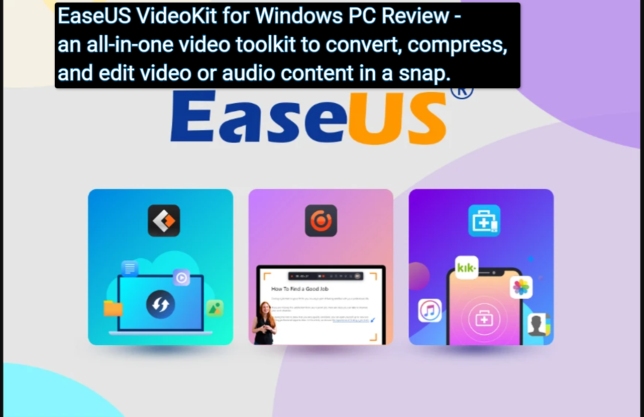 EaseUS VideoKit for Windows PC Review an all in one video toolkit to convert compress and edit video or audio content in a snap EaseUS VideoKit for Windows PC Review - an all-in-one video toolkit to convert, compress, and edit video or audio content in a snap. Also, Get EaseUS VideoKit for Windows PC Pro Plan Lifetime Deal At $0.00 Zero Cost Today. Hurry. 