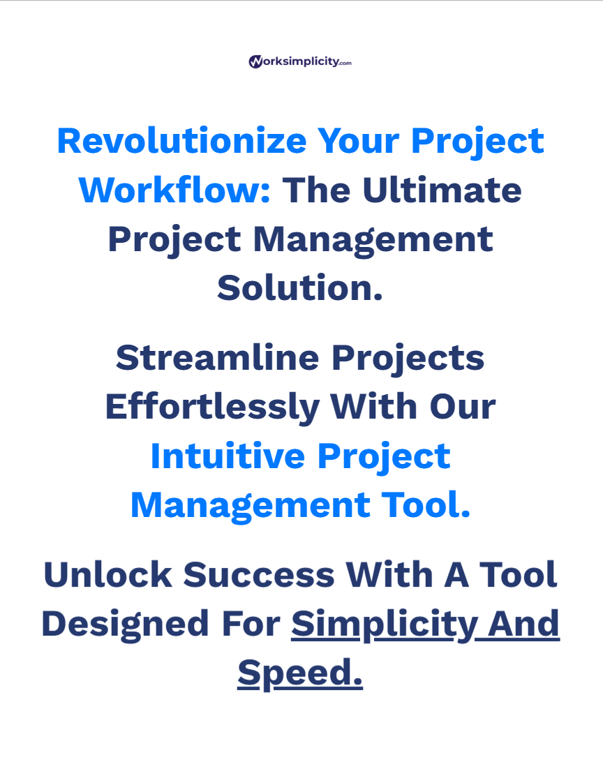 One Time Price Effortless Project Management Solution WorkSimplicity com WorkSimplicity Review: Streamlining Business Processes with Ease. Revolutionize Your Project Workflow And A Powerful Project Management Solution