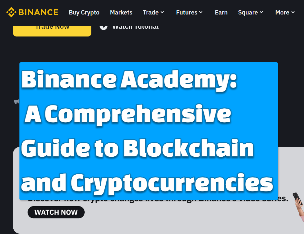Binance Academy A Comprehensive Guide to Blockchain and Cryptocurrencies Binance Academy: A Comprehensive Guide to Blockchain and Cryptocurrencies