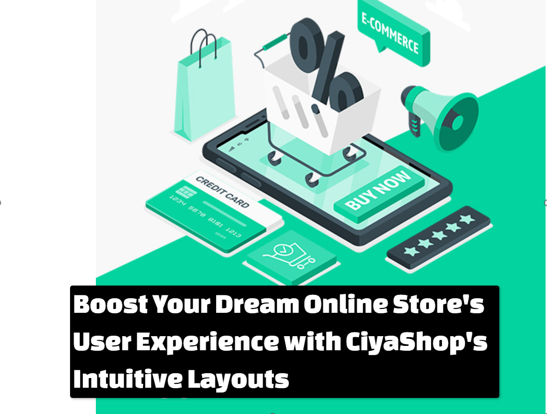 Boost Your Dream Online Store's User Experience with CiyaShop's Intuitive Layouts