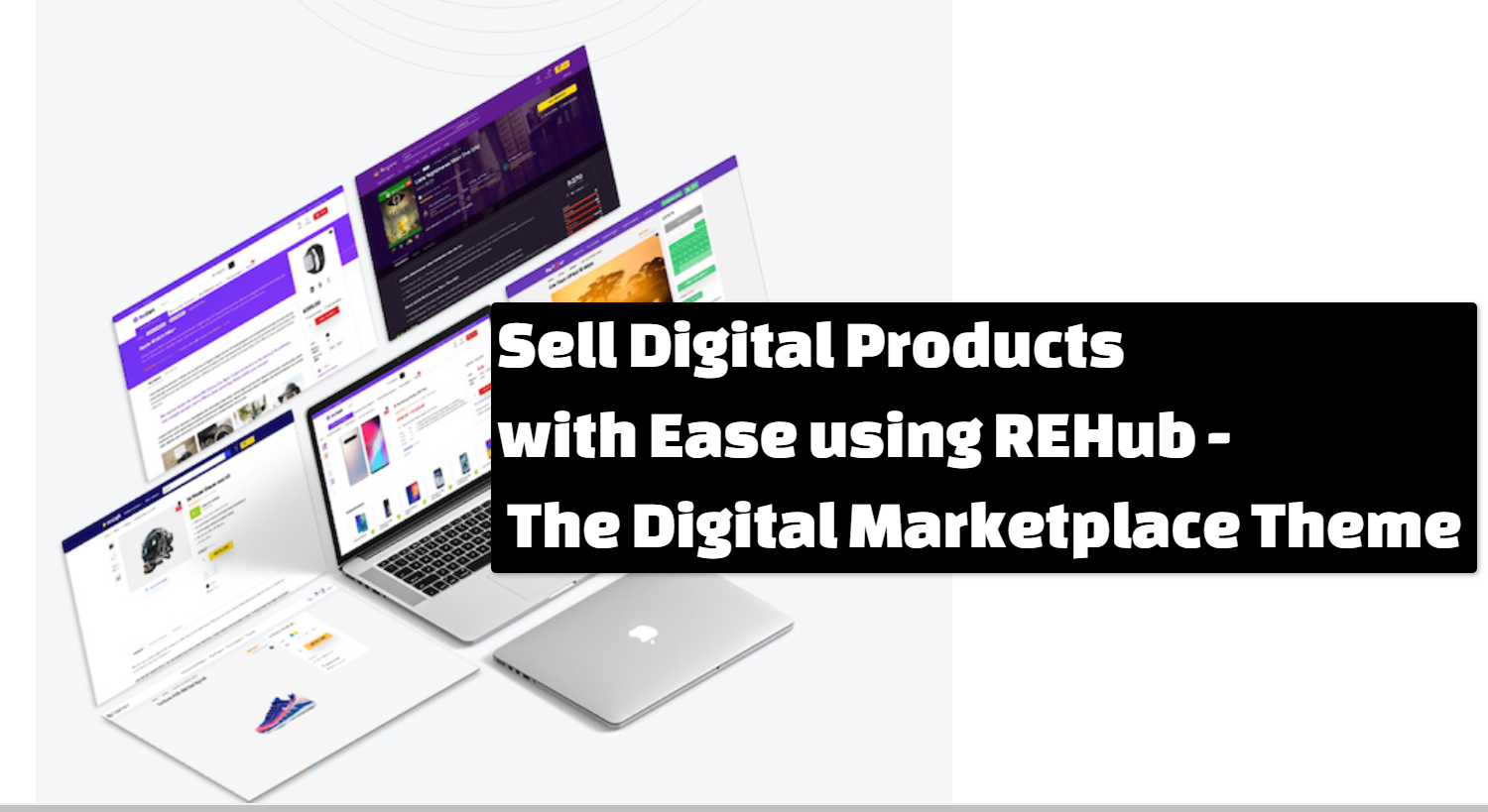 Sell Digital Products with Ease using REHub The Digital Marketplace Theme Sell Digital Products with Ease using REHub - The Digital Marketplace Theme