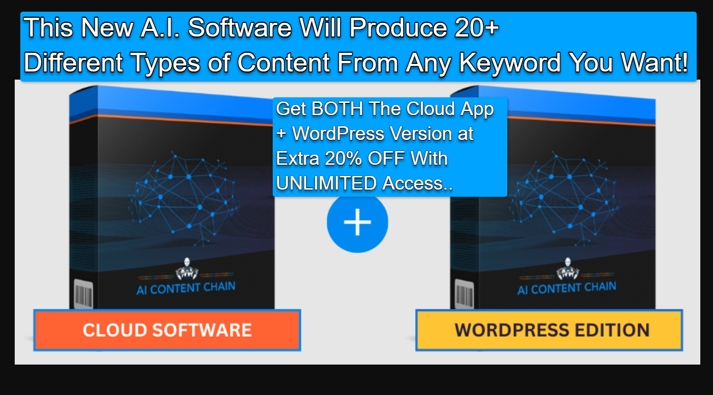 This New A.I. Software Will Produce 20 Different Types of Content From Any Keyword You Want AI ContentChain Bundle (App + WordPress Version) - This New AI software Will Produce 20+ Different Types of Content From Any Keyword You Want!
