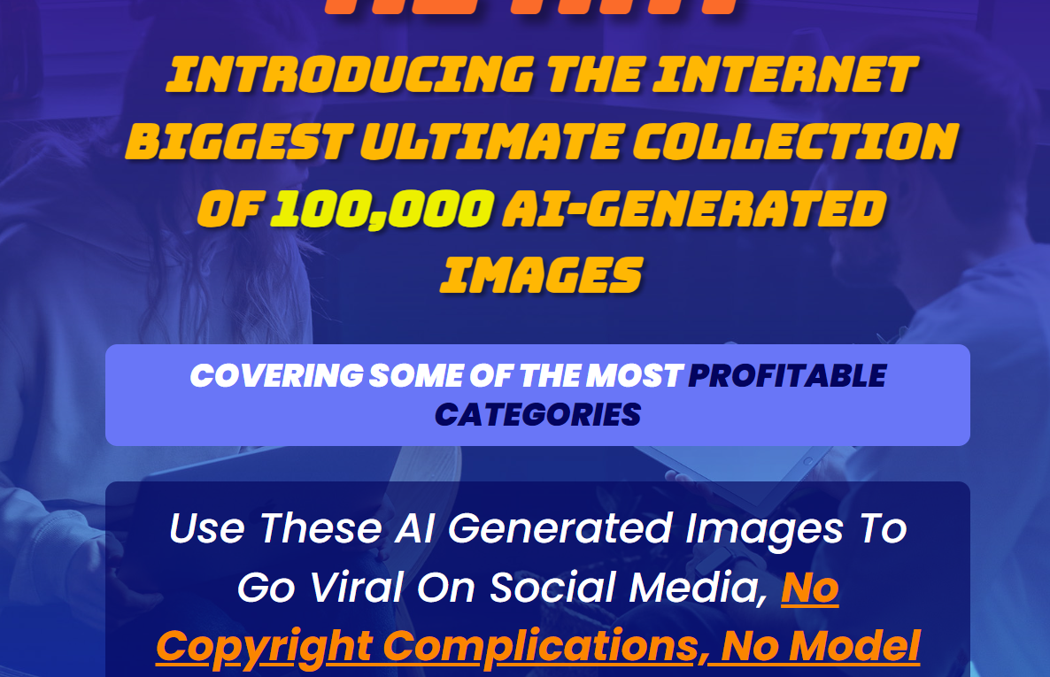 AI Images Blowout AI Images Blowout: Gain Access to the World’s Largest Collection of 100,000 AI-generated Images And Escape Copyright Lawsuit