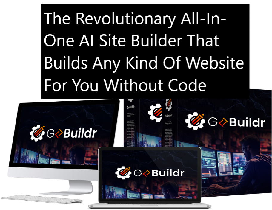 The Revolutionary Gobuildr The Revolutionary All-In-One AI Site Builder That Builds Any Kind Of Website For You Without Code - GoBuildr
