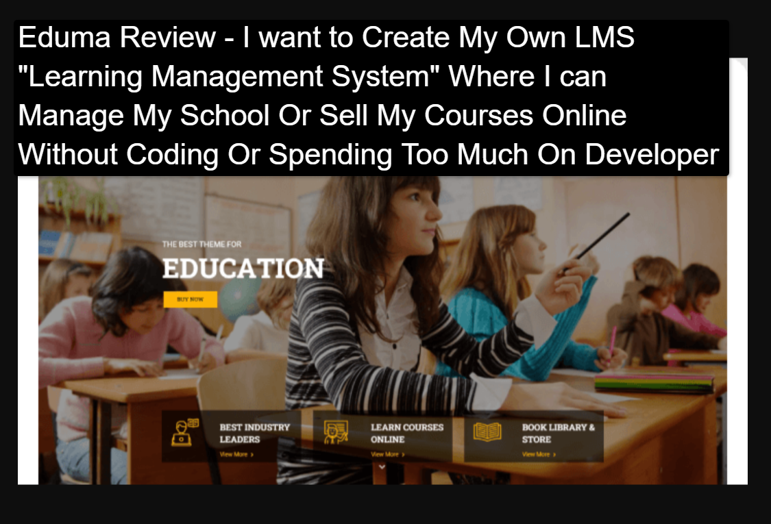 eduma lms Eduma Review - I want to Create My Own LMS "Learning Management System" Where I can Manage My School Or Sell My Courses Online Without Coding Or Spending Too Much On Developer