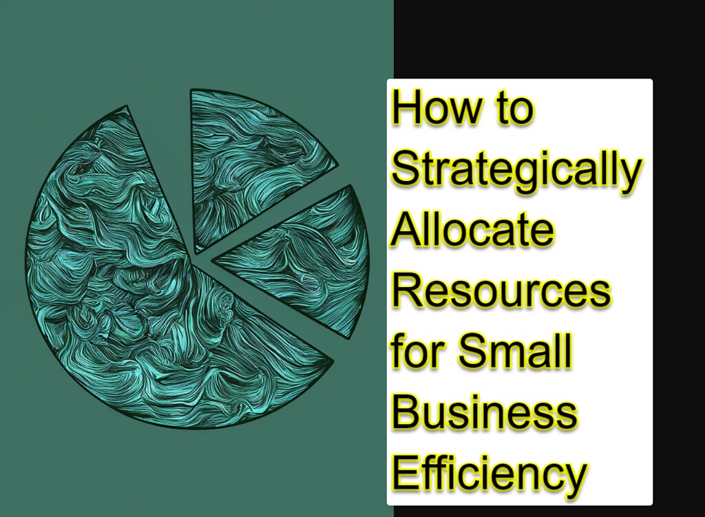 53842205088 5857453942 b How to Strategically Allocate Resources for Small Business Efficiency