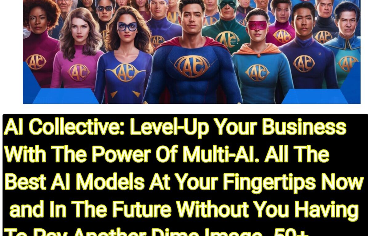 53899929435 5288745399 h AI Collective Elite Review: Level-Up Your Business With The Power Of Multi-AI. All The Best AI Models At Your Fingertips Now and In The Future Without You Having To Pay Another Dime. 50+ AI Models and LLMs To Unlock Unlimited Capabilities!