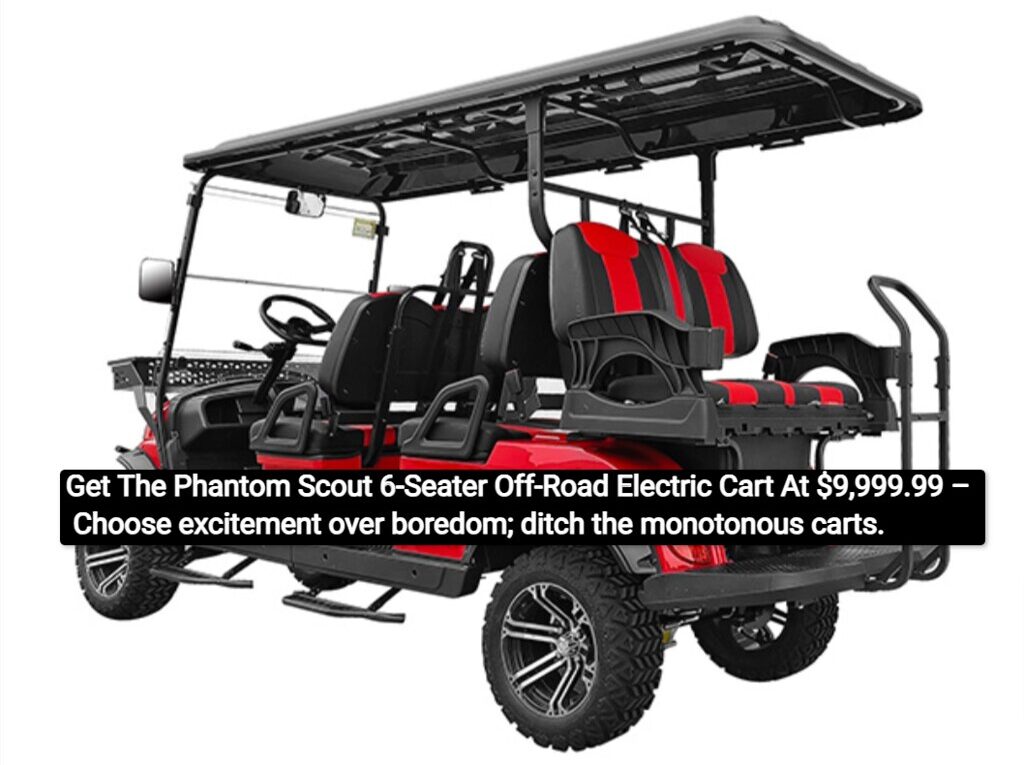 54122920785 7b04ec69ec b Get The Phantom Scout 6-Seater Off-Road Electric Cart At $9,999.99 – Choose excitement over boredom; ditch the monotonous carts.