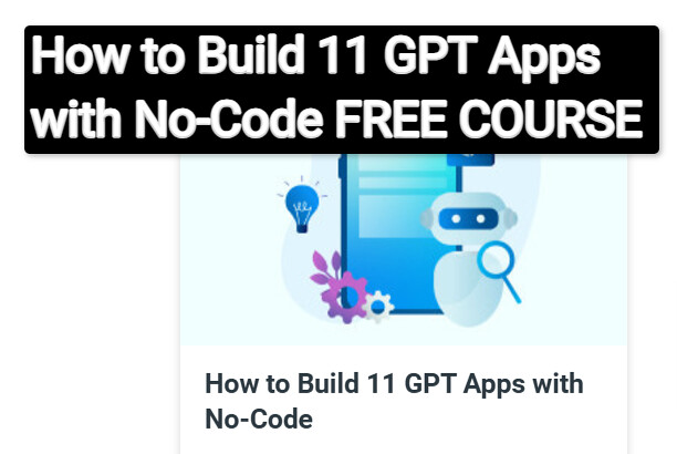 54183305260 5ee6f1746e z Boost Your Tech Journey With "How to Build 11 GPT Apps with No-Code" Free Course