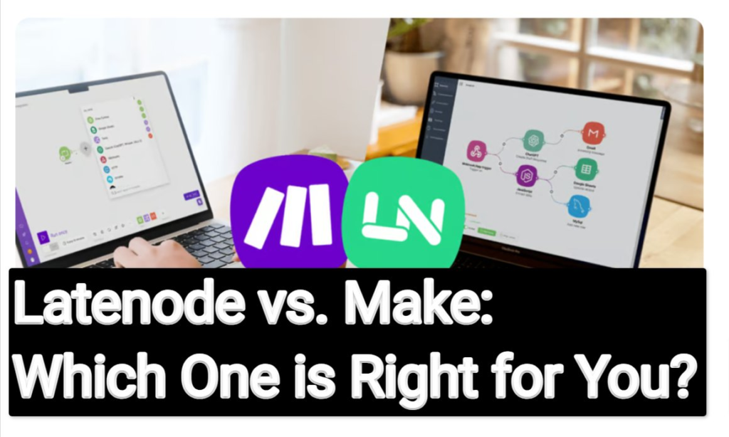 Latenode vs. Make: Which One is Right for You?