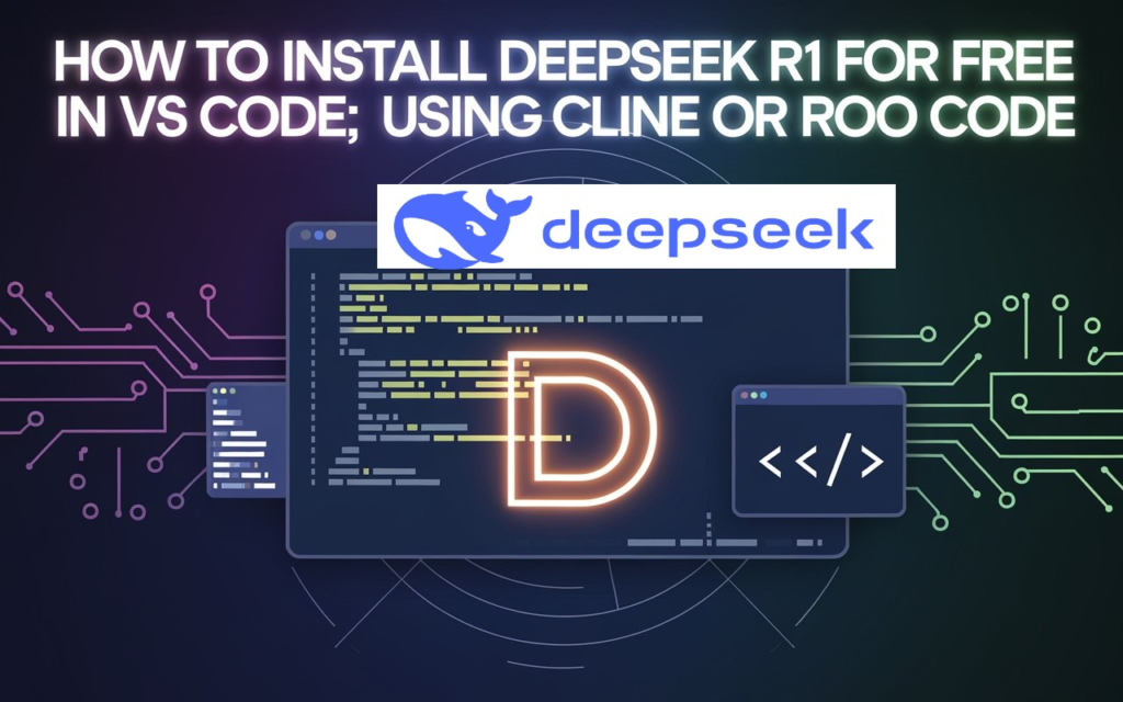 How to Install DeepSeek R1 for Free in VS Code Using Cline or Roo Code