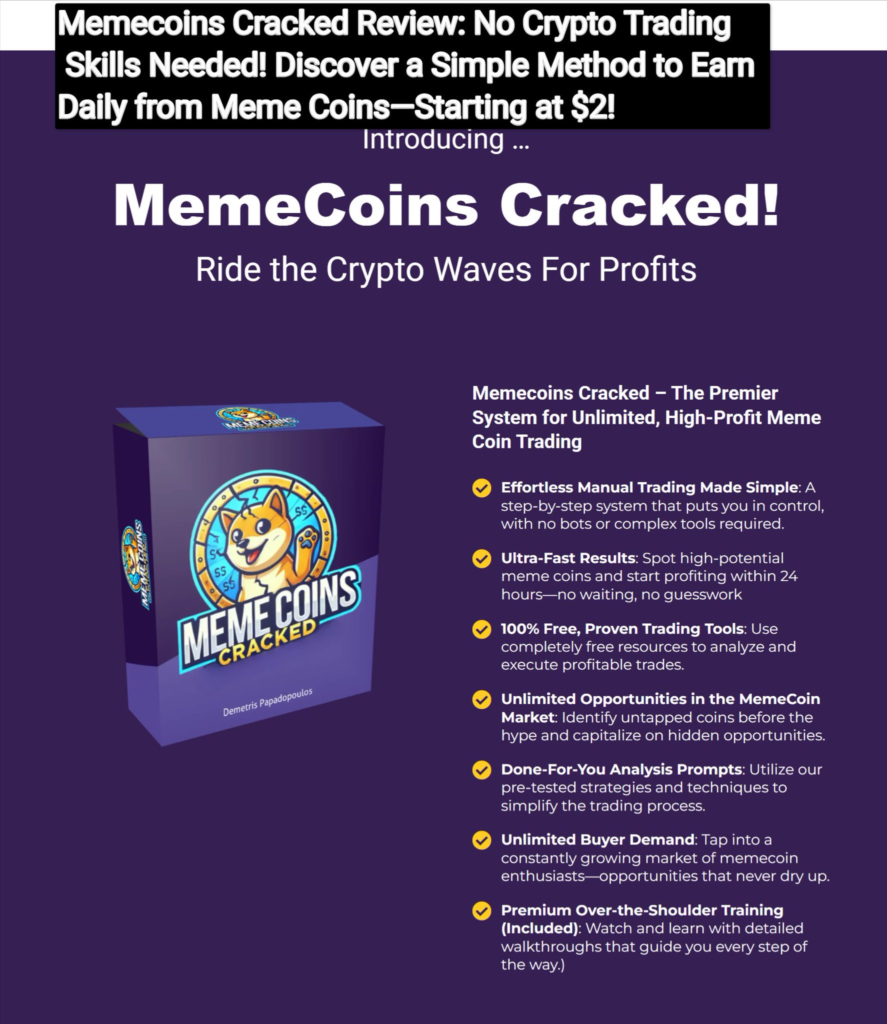 Memecoins Cracked Review: No Crypto Trading Skills Needed! Discover a Simple Method to Earn Daily from Meme Coins—Starting at $2!