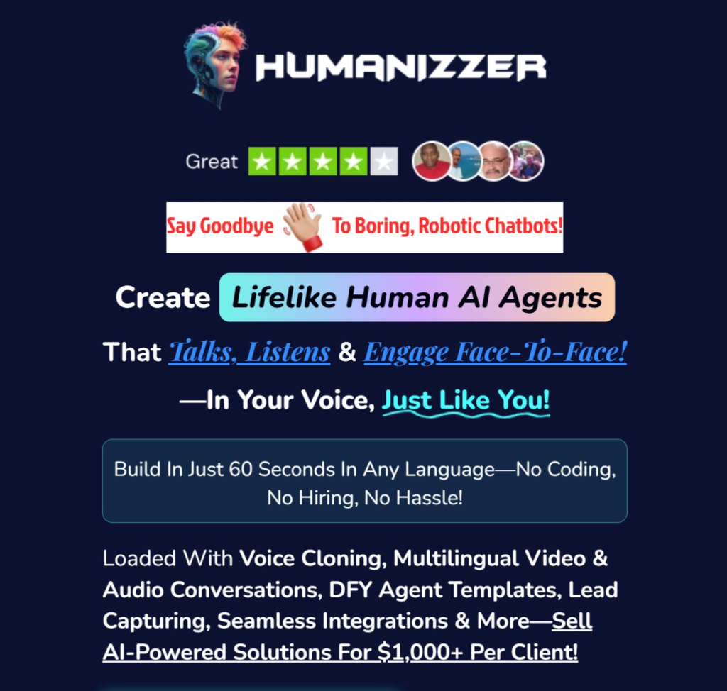 Humanizzer Review: Build Lifelike Human AI Agents That Talk, Listen & Engage Face-To-Face!—In Your Voice, Just Like You!