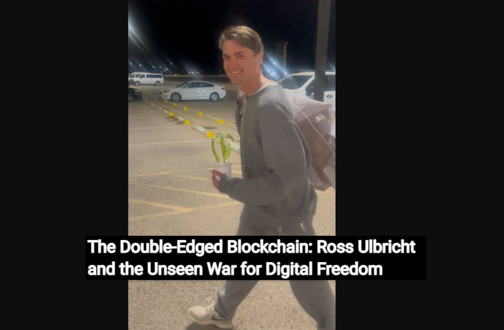 The Double-Edged Blockchain: Ross Ulbricht and the Unseen War for Digital Freedom