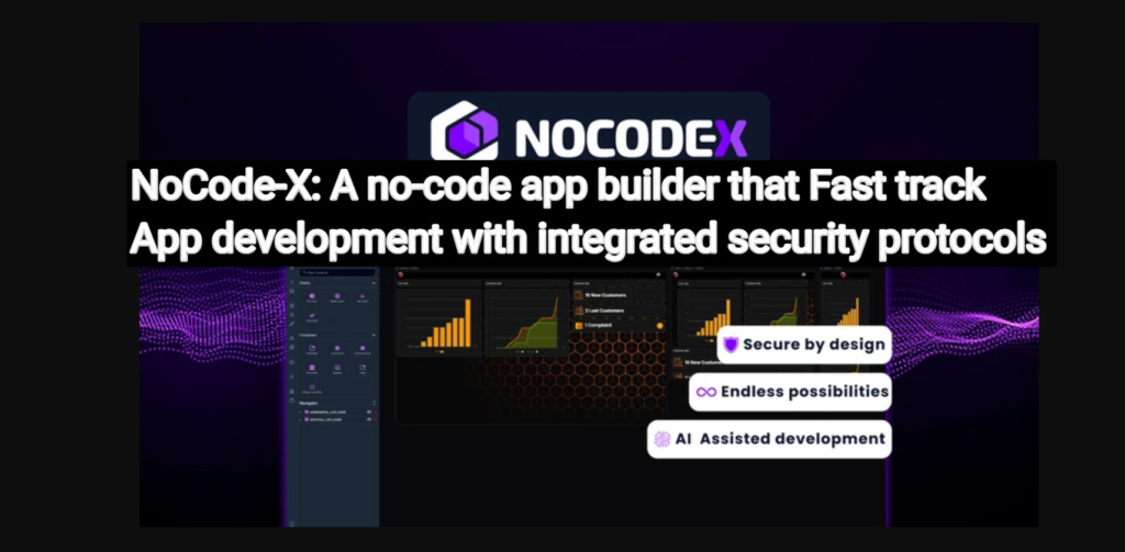 NoCode-X: A no-code app builder that Fast track App development with integrated security protocols