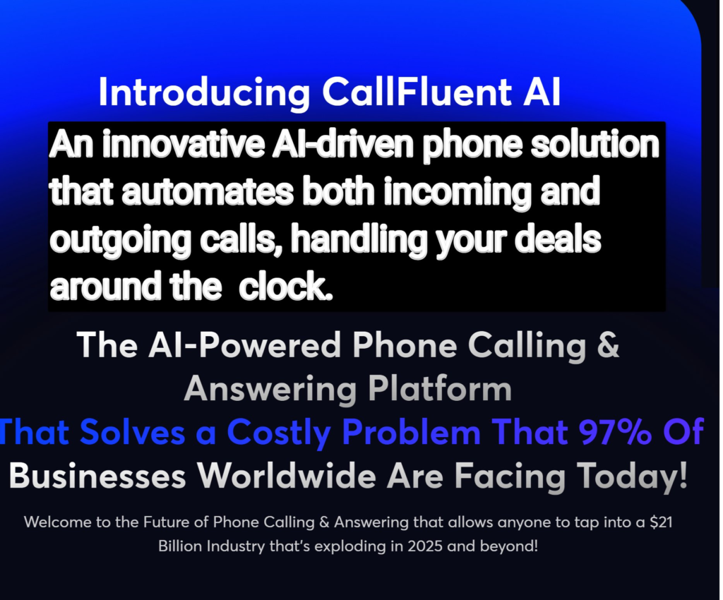 CallFluent AI Review: An innovative Human-like AI-driven phone solution that automates both incoming and outgoing calls, handling your deals around the clock.