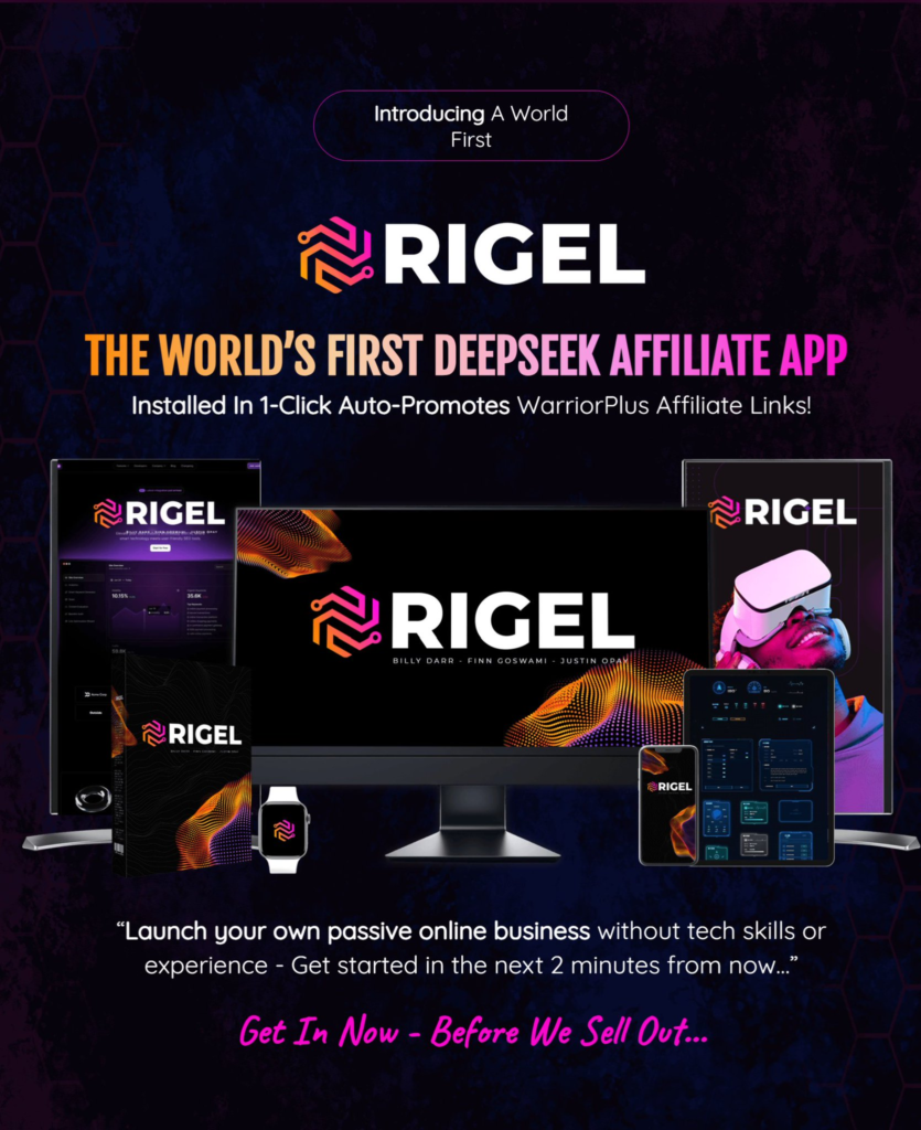 Rigel Review: DeepSeek-Powered A.I App Drives Traffic To ANY Affiliate Link WHile Generating Passive Income Without Tech Skills