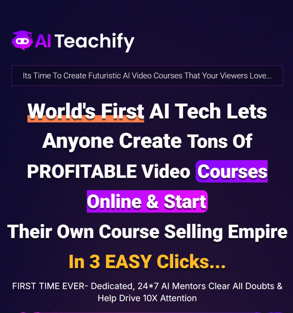 AI Teachify Review: Create Exceptional AI Courses 10 Times Faster with No Camera, No Course Creation, No Voice Recording, No Cost, and No Fancy Tools