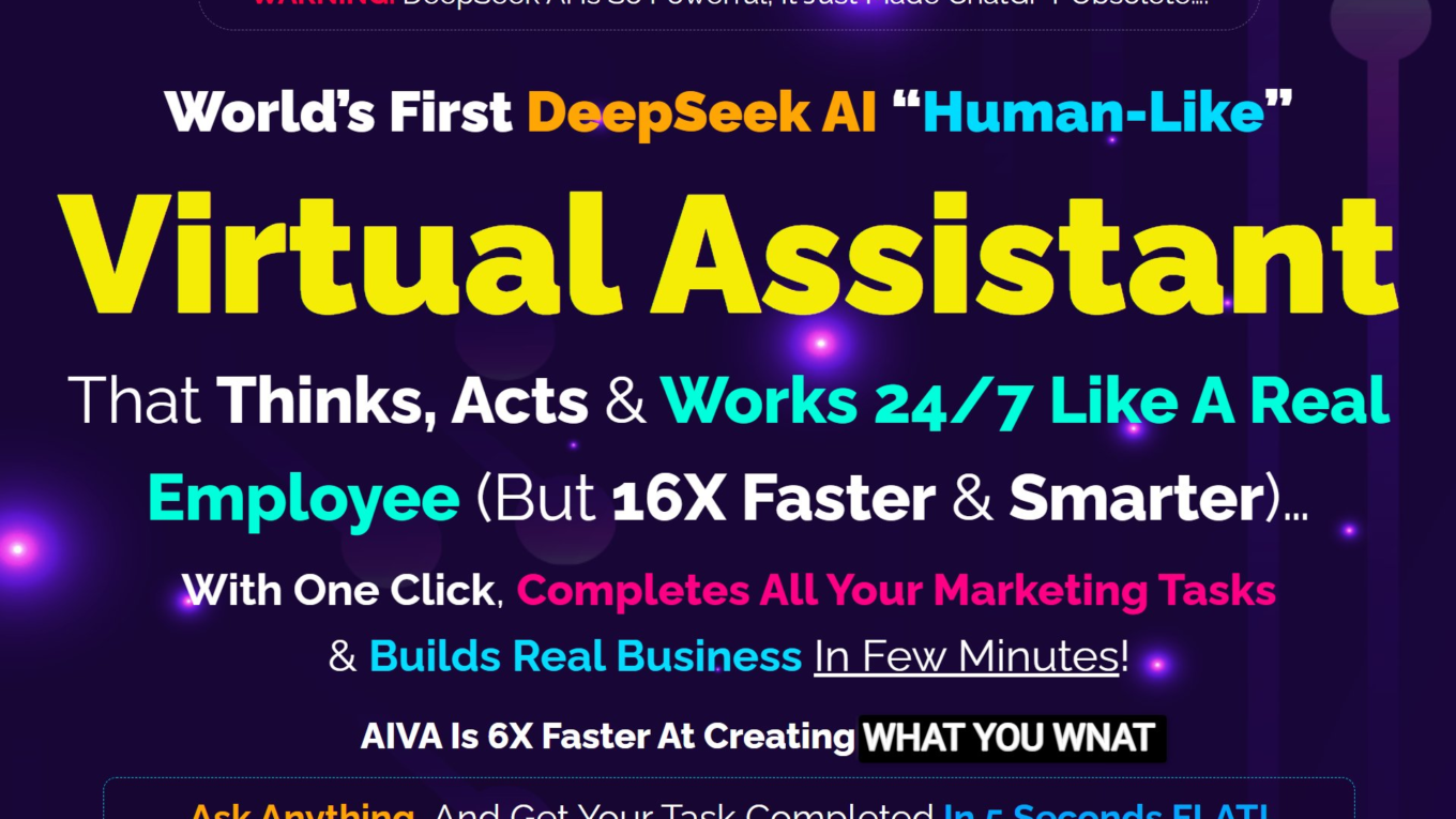 image 6 AIVA Review: DeepSeek AI “Human-Like” Virtual Assistant That Thinks, Acts & Works 24/7 Like A Real Employee (But 16X Faster & Smarter)