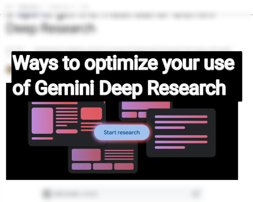 Ways to optimize your use of Gemini Deep Research