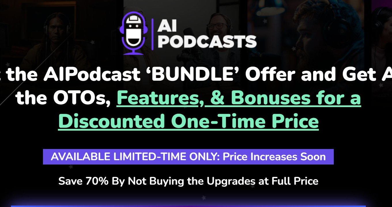 image 66 AIPodcast BUNDLE Review: Get the full package, including all OTOs and bonuses, for a reduced one-time fee to enhance your podcasting journey