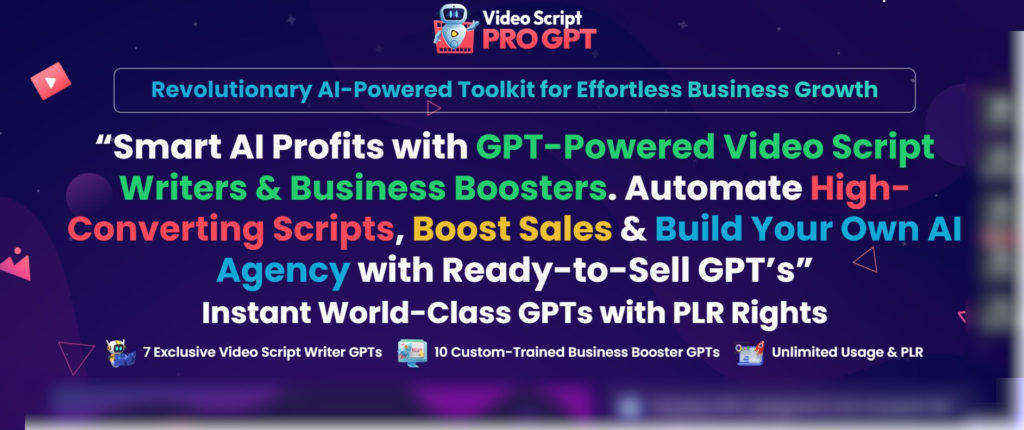 Introducing 'Video Script Pro GPT': an AI-driven video script writing tool with PLR rights, enabling customers to sell the scripts as their own and retain 100% of the profits