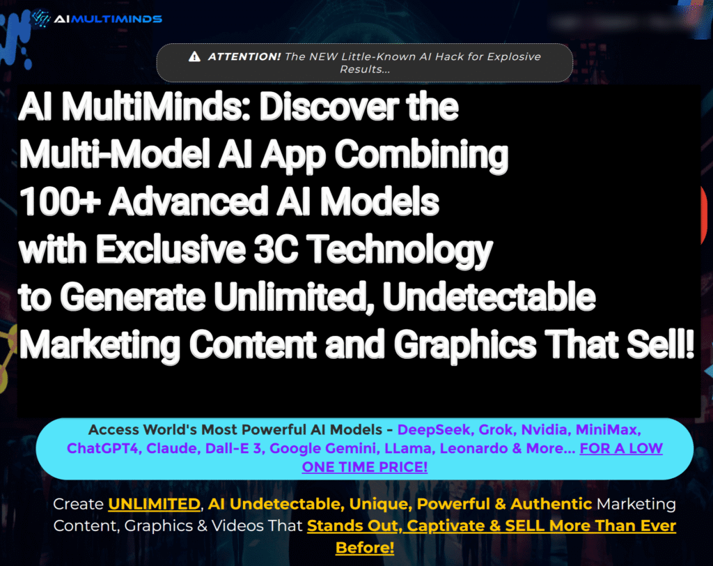 AI MultiMinds Review: Discover the Multi-Model AI App Combining 100+ Advanced AI Models with Exclusive 3C Technology to Generate Unlimited, Undetectable Marketing Content and Graphics That Sell!